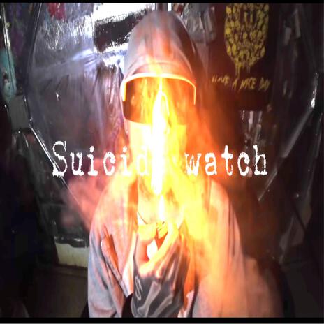 Suicide watch | Boomplay Music