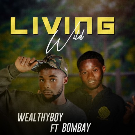 Living Wild ft. Bombay | Boomplay Music