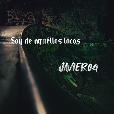 Soy de aquellos locos | Boomplay Music