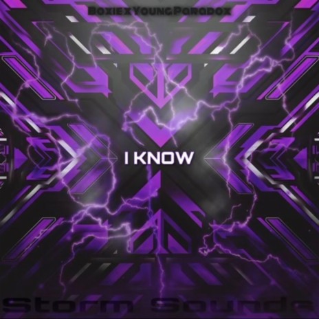 I KNOW ft. Boxie & Young Paradox | Boomplay Music