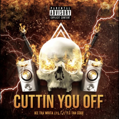 Cuttin You Off ft. L.T & IKE Tha Writa | Boomplay Music