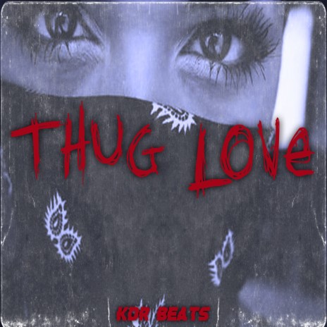 Thug Love | Boomplay Music