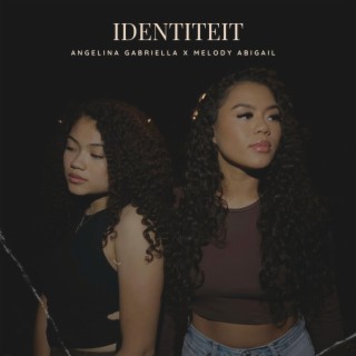 Identiteit ft. Melody Abigail lyrics | Boomplay Music