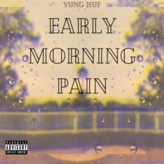 Early Morning Pain