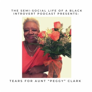 Tears for Aunt "Peggy" Clark