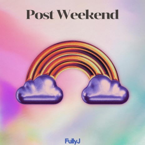 Post Weekend | Boomplay Music