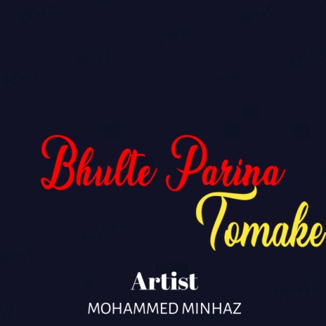 Bhulte Parina Tomake | Boomplay Music