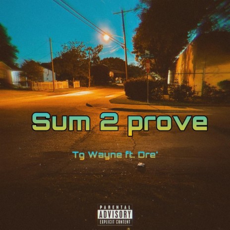 Sum 2 prove ft. Dre'
