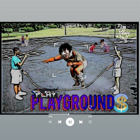 Playgrounds | Boomplay Music