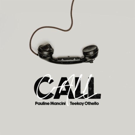 Call ft. Teekay Othello | Boomplay Music