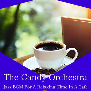 Jazz BGM For A Relaxing Time In A Cafe