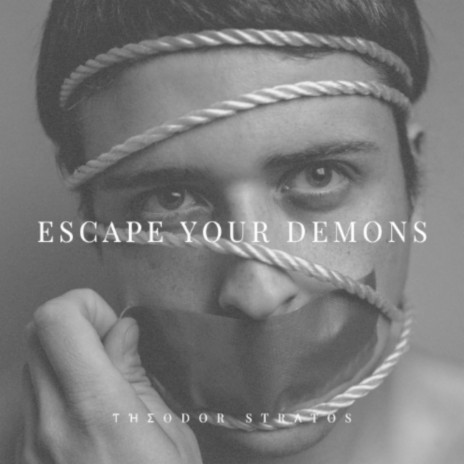 Escape Your Demons | Boomplay Music