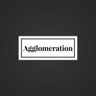 Agglomeration