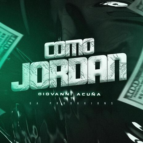 Como Jordan | Boomplay Music