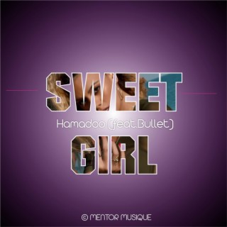 Sweet Girl (feat. Bullet)