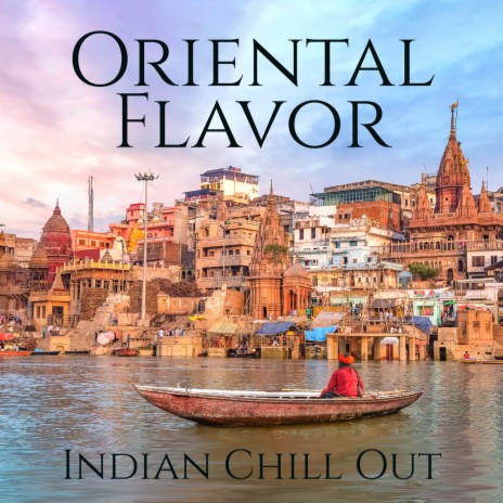 Indian Chillout ft. #1 Hits Now