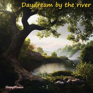 Daydream by the river