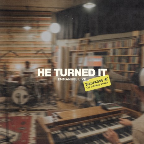 He Turned It | Boomplay Music