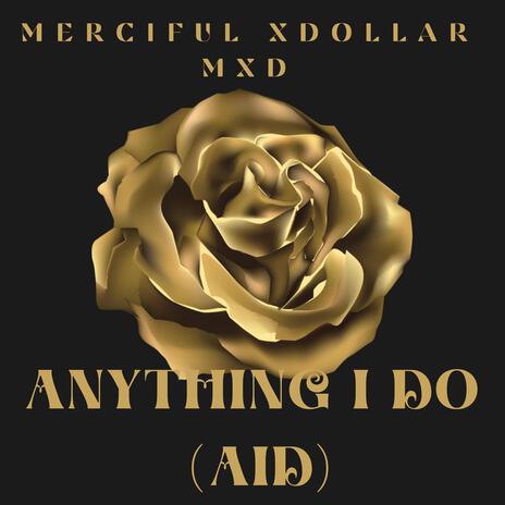 Anything I Do (AID) | Boomplay Music