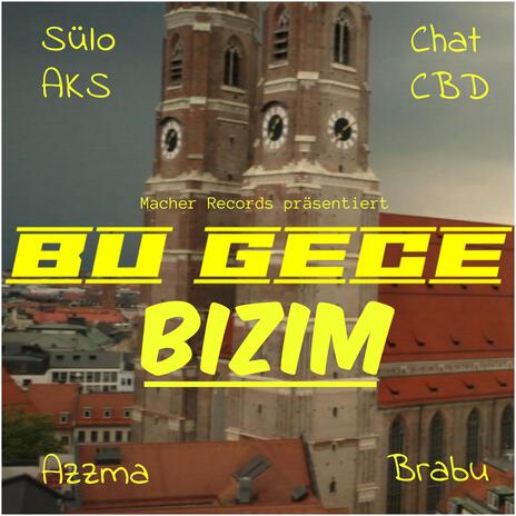 Bu Gece Bizim ft. ChatCBD, Azzma & Brabu | Boomplay Music