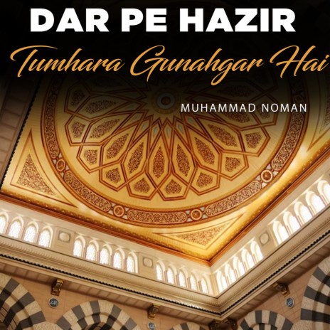 Dar Pe Hazir Tumhara Gunahgar Hai | Boomplay Music