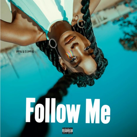 Follow Me ft. Nzuri | Boomplay Music