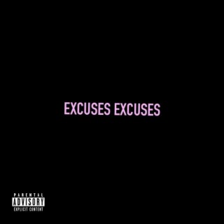 Excuses Excuses