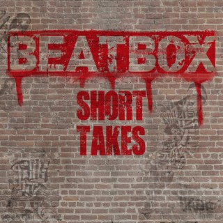 Beatbox Short Takes