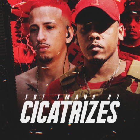 Cicatrizes ft. FB7 & MANO R7 | Boomplay Music