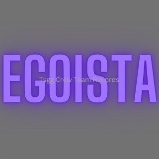 EGOISTA