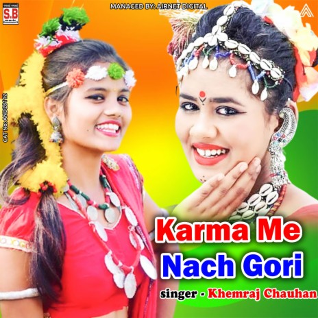 Karma Me Nach Gori | Boomplay Music