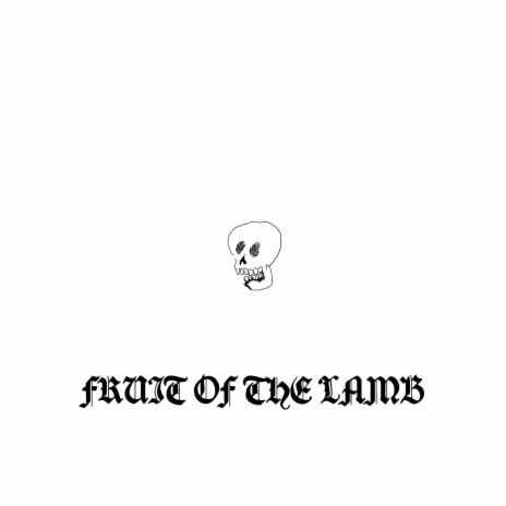 Fruit Of The Lamb ft. Simplegrave | Boomplay Music