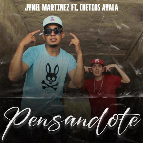 Pensándote ft. Chetios Ayala | Boomplay Music