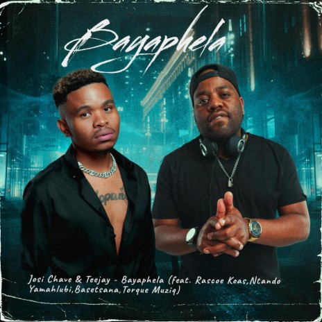 Bayaphela (feat. Rascoe Koas, Ntando Yamahlubi, Basetsana & Torque Muziq) (Radio Edit)