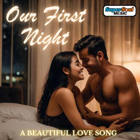 Our First Night | Boomplay Music