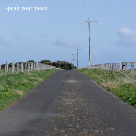 Speak Your Piece | Boomplay Music