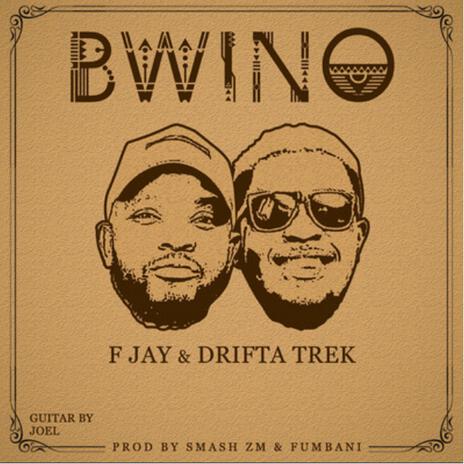 Bwino ft. F JAY | Boomplay Music