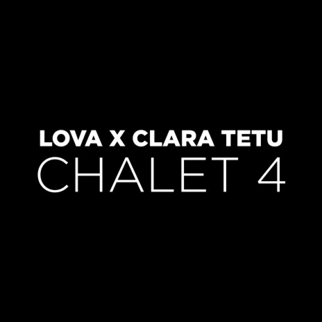 Chalet 4 ft. Clara Tetu | Boomplay Music