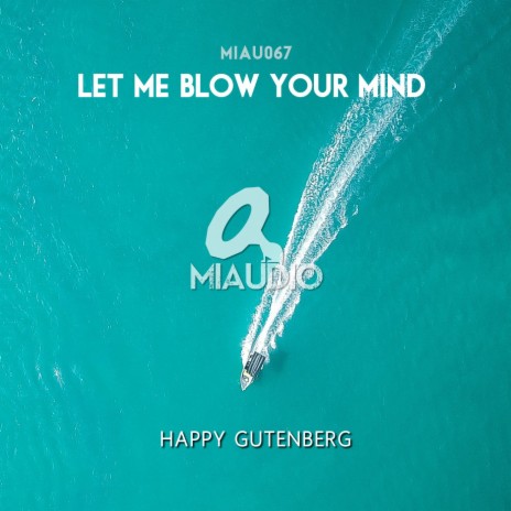 Let Me Blow Your Mind | Boomplay Music