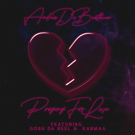 Praying for Love ft. Karmaa & Gosh Da Reel | Boomplay Music