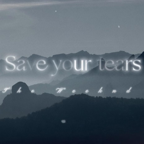 Save Your Tears (Remix)