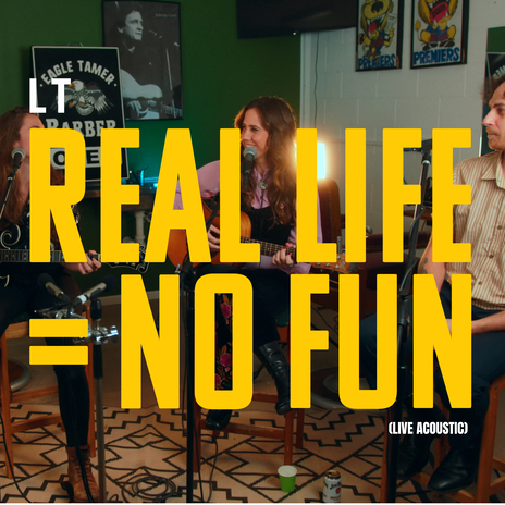 Real Life = No Fun (Live Acoustic Version) ft. Bronson Diamond, Tessa Devine & Tullara | Boomplay Music