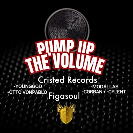 Pump Up The Volume ft. Otto Vonpablo, Younggod, Corban, Modallas & Cylent | Boomplay Music