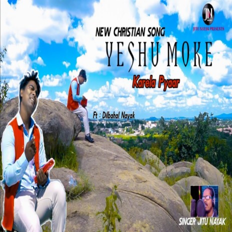 Yeshu Moke Karela Pyar | Boomplay Music