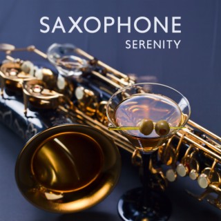 Saxophone Serenity: Smooth Jazz Saxophone Instrumentals