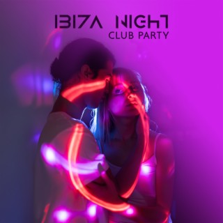Ibiza Night Club Party