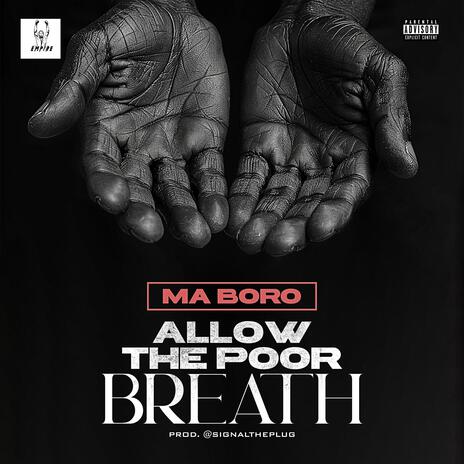 Allow The Poor Breath | Boomplay Music