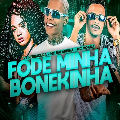 Fode Minha Bonequinha (feat. Mc Moana) | Boomplay Music