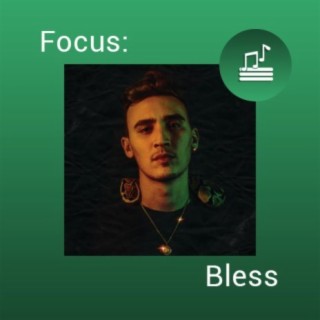 Focus: Bless