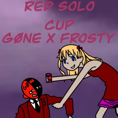 Red Solo Cup ft. Frosty